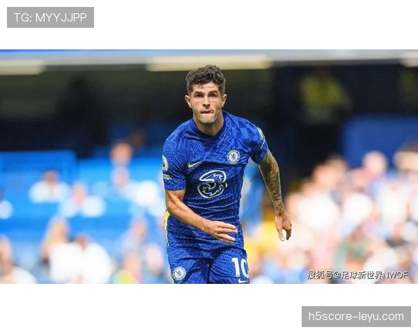 普利西奇闪耀关键战，助切尔西夺冠之路再进一步